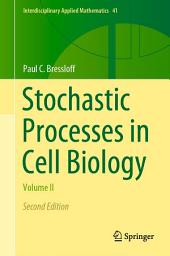 Icon image Stochastic Processes in Cell Biology: Volume II, Edition 2