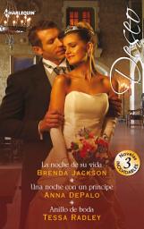 Icon image La noche de su vida / Una noche con un príncipe / Anillo de boda