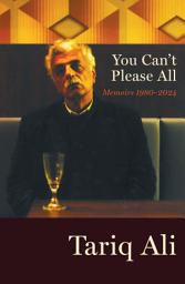 Icon image You Can't Please All: Memoirs 1980-2024