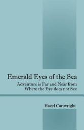 Icon image Emerald Eyes Of The Sea: Emerald Trilogy Book #1-Part One