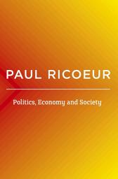 Icon image Politics, Economy, and Society: Writings and Lectures, Volume 4