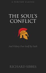 Icon image The Soul’s Conflict and Victory Over Itself by Faith