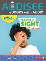 Icon image The Sense of Sight: A First Look