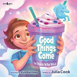 Icon image Good Things Come to Those Who Wait
