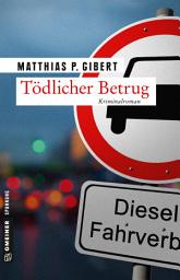 Icon image Tödlicher Betrug: Thilo Hains 3. Fall