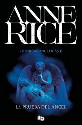 Icon image La prueba del Ángel (Crónicas Angélicas 2)
