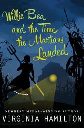 Icon image Willie Bea and the Time the Martians Landed
