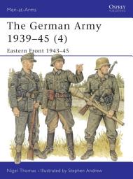 Icon image The German Army 193945 (4): Eastern Front 194345