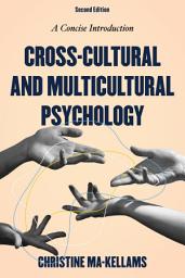 Icon image Cross-Cultural and Multicultural Psychology: A Concise Introduction, Edition 2