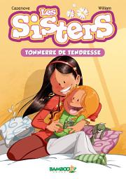 Icon image Les Sisters - Poche - tome 06: Tonnerre de tendresse, Volume 6