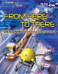 Icon image From Here to There: Designing Transportation