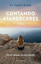 Icon image Contando atardeceres: No es dónde, es con quién