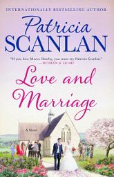 Icon image Love and Marriage: A Novel