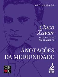 Icon image Anotações da mediunidade (CEU)
