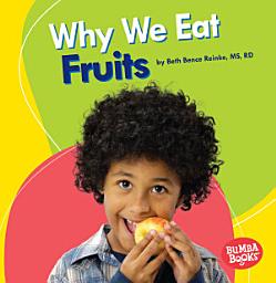 Icon image Why We Eat Fruits