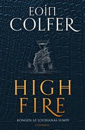Icon image Highfire: Kongen af Louisianas sumpe