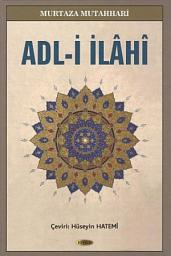 Icon image Adl-i İlâhî
