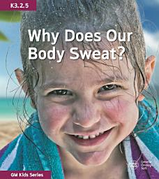 Icon image Why Does Our Body Sweat?