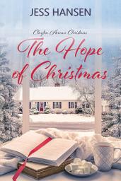 Icon image The Hope of Christmas: A Sweet Small-town Holiday