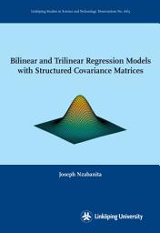 Icon image Bilinear and Trilinear Regression Models with Structured Covariance Matrices