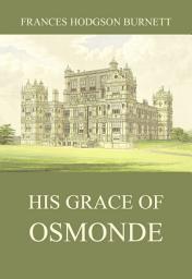 Icon image His Grace of Osmonde: eBook Edition