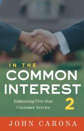 Icon image In the Common Interest II: Embracing Five Star Customer Service