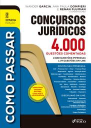 Icon image Como Passar em Concursos Jurídico: 4.000 Questões Comentadas - 8a Ed - 2023, Edição 8