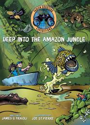 Icon image Deep into the Amazon Jungle