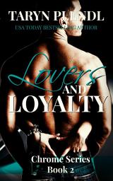 Icon image Lovers and Loyalty (The Chrome Series, # 2)