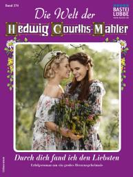 Icon image Die Welt der Hedwig Courths-Mahler 574: Durch dich fand ich den Liebsten
