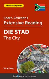 Icon image Afrikaans Extensive Reading: THE CITY: Level 1