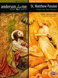 Icon image St. Matthew Passion Suite for Two Pianos: Advanced Piano Duo (2 Pianos, 4 Hands)