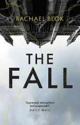 Icon image The Fall: The new twisty and haunting psychological thriller that's impossible to put down