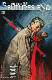 Icon image The New 52: Futures End (2014-) #37