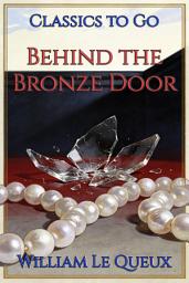 Icon image Behind the Bronze Door: Restored Classics to Go Edition