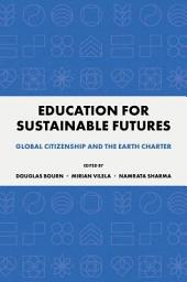 Icon image Education for Sustainable Futures: Global Citizenship and the Earth Charter