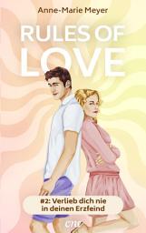 Icon image Rules of Love #2: Verlieb dich nie in deinen Erzfeind: Eine verführerische Enemies-to-Lovers-Romance