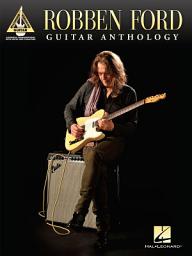 Icon image Robben Ford - Guitar Anthology