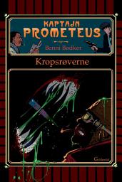 Icon image Kaptajn Prometeus - Kropsrøverne - Lyt&læs: Nr. 2