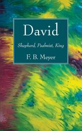Icon image David: Shepherd, Psalmist, King