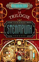 Icon image La Trilogie Steampunk