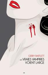 Icon image Les vraies vampires voient large
