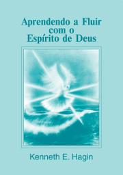 Icon image Aprendendo a Fluir com o Espírito de Deus