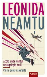 Icon image Acolo unde vântul rostogolește norii. Chirie pentru speranță - Editura Publisol