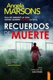 Icon image Recuerdos de muerte: Un thriller policíaco de la detective Kim Stone