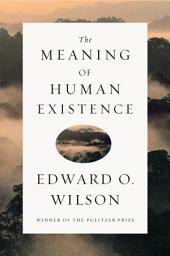Icon image The Meaning of Human Existence