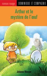 Icon image Arthur et le mystère de l'œuf