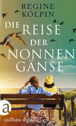 Icon image Die Reise der Nonnengänse