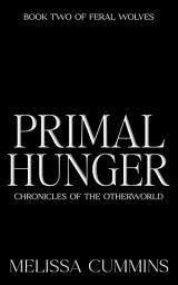 Icon image Primal Hunger: A Rejected Mates, Dark Paranormla Shifter Romance