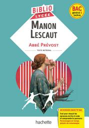 Icon image BiblioLycée - Manon Lescaut, Abbé Prévost (BAC 1res générale et Technologiques) - BAC 2026